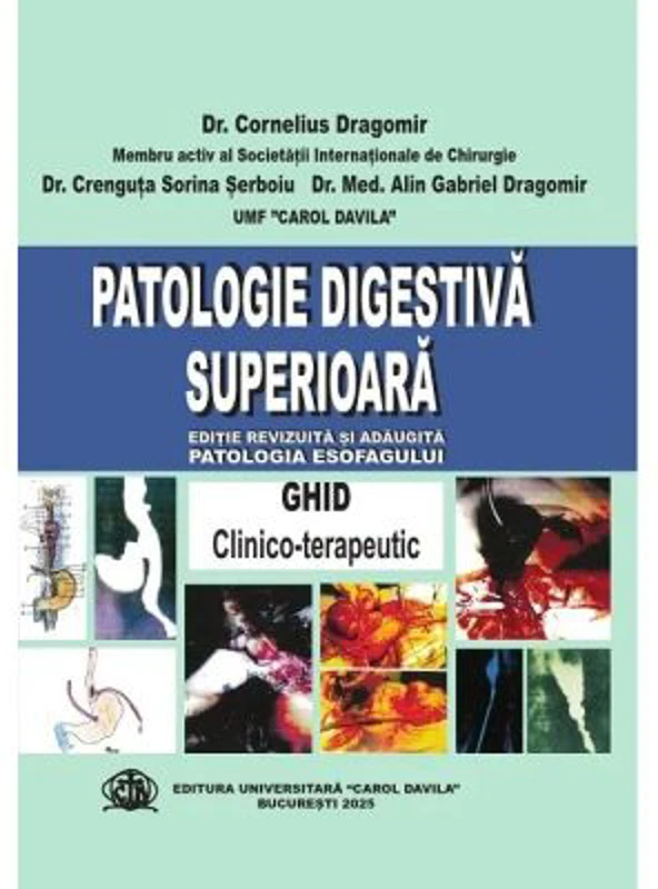 Patologie digestiva superioara. Ghid clinico-terapeutic