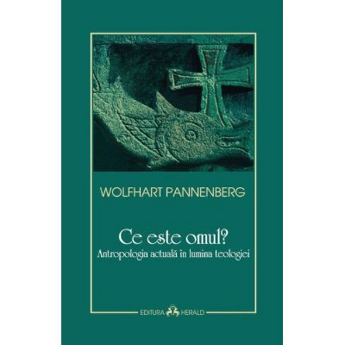 Ce este omul? Antropologia actuala in lumina teologiei