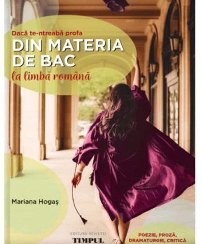 Daca te-ntreaba profa… din materia de BAC la limba romana