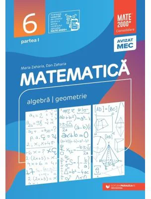 Matematica. Algebra, geometrie. Clasa a 6-a. 2024 Consolidare. Partea 1