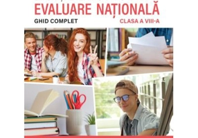 Limba romana. Ghid complet pentru Evaluarea Nationala clasa 8