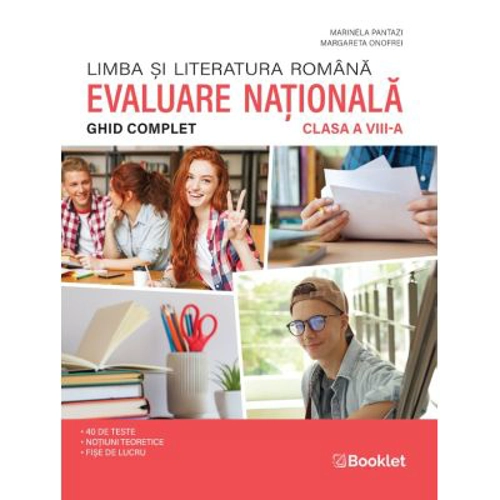 Limba romana. Ghid complet pentru Evaluarea Nationala clasa 8