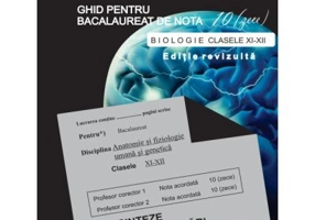 Bacalaureat Biologie 2024 clasele 11-12. Ghid pentru nota 10
