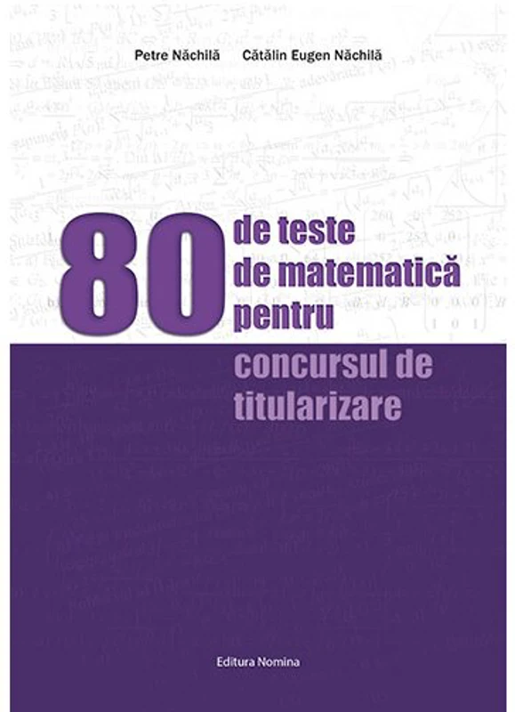 80 de teste de matematica pentru concursul de titularizare