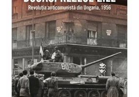 Douasprezece zile. Revolutia anticomunista din Ungaria, 1956