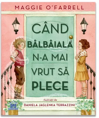 Cand balbaiala n-a mai vrut sa plece
