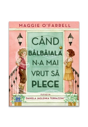 Cand balbaiala n-a mai vrut sa plece