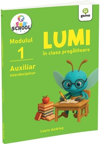 Lumi in clasa pregatitoare • auxiliar interdisciplinar, modulul I