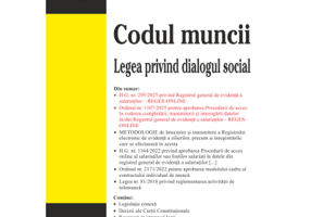 Codul muncii. Legea privind dialogul social. Registrul general de evidenta a salariatilor. Editia a 20-a actualizata la 11 septembrie 2024