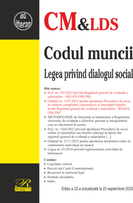 Codul muncii. Legea privind dialogul social. Registrul general de evidenta a salariatilor. Editia a 20-a actualizata la 11 septembrie 2024