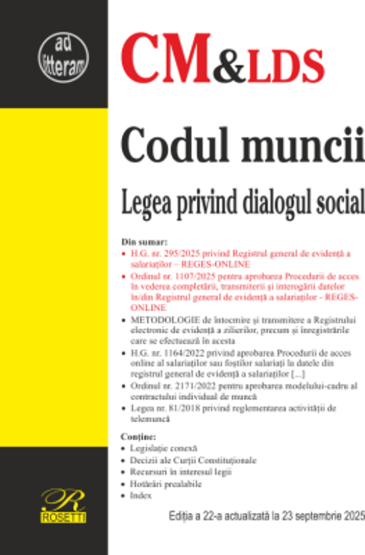 Codul muncii. Legea privind dialogul social. Registrul general de evidenta a salariatilor. Editia a 20-a actualizata la 11 septembrie 2024