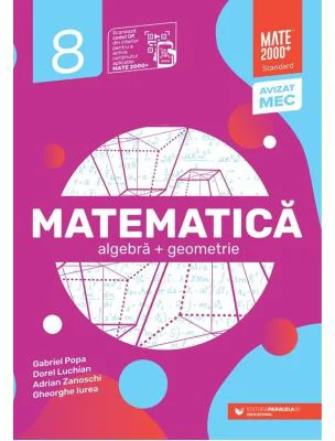 Matematica. Algebra, geometrie. Clasa a 8-a. 2024 Standard