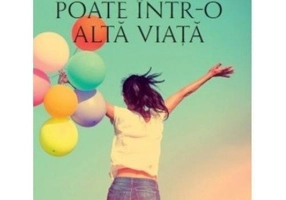Poate intr-o alta viata