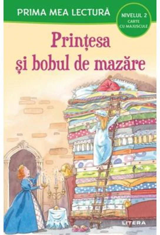 Prima mea lectura. Printesa si bobul de mazare. Carte cu majuscule (Nivelul 2)