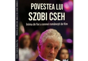 Povestea lui Szobi Cseh. Inima de foc a scenei romanesti de film - Gabriel-Catalin Butoi-Put