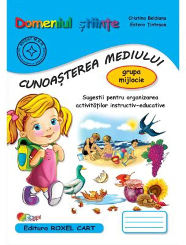 Domeniul STIINTE. CUNOASTEREA MEDIULUI grupa mijlocie, editie 2025 - Estera Tintesan