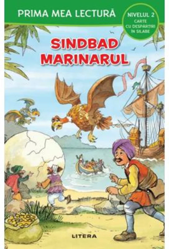 Prima mea lectura. Sindbad marinarul. Carte cu despartiri in silabe (Nivelul 2)