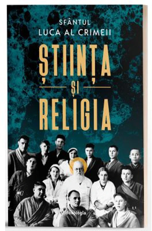 Stiinta si religia - editia a doua - Sfantul Luca al Crimeii