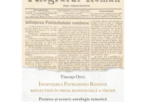 Infiintarea Patriarhiei Romane reflectata in presa romaneasca a vremii - Tincuta Ojog