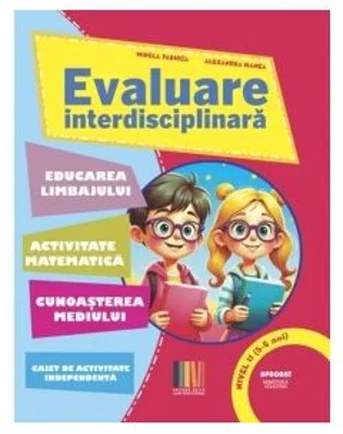 Evaluare interdisciplinara nivel 2 (5-6 ani) - Mirela Tabirca