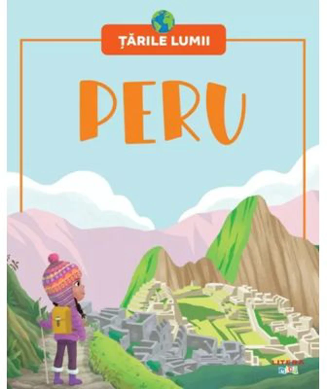 Peru. Volumul 16. Tarile lumii