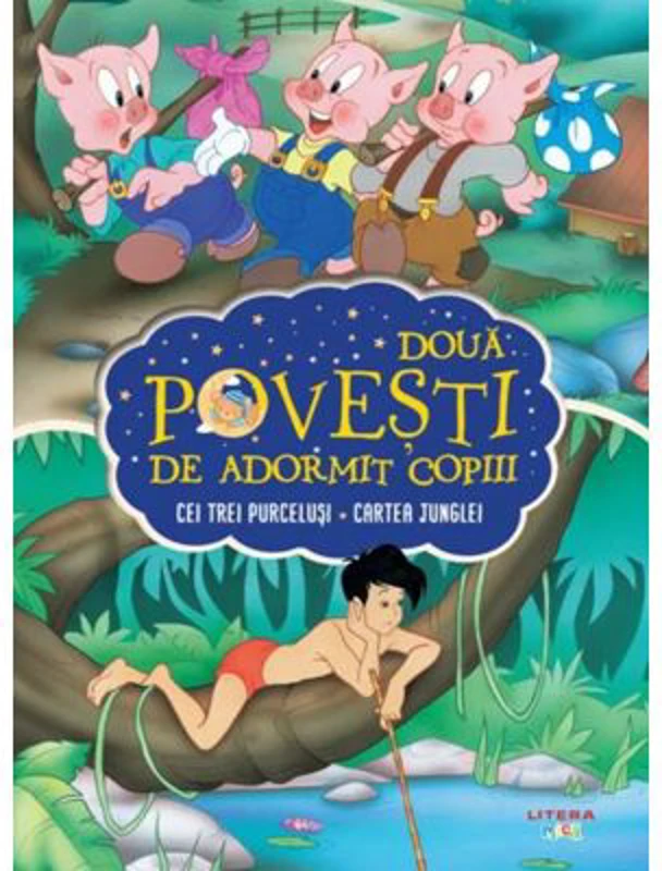 Doua povesti de adormit copiii. Cei trei purcelusi. Cartea junglei