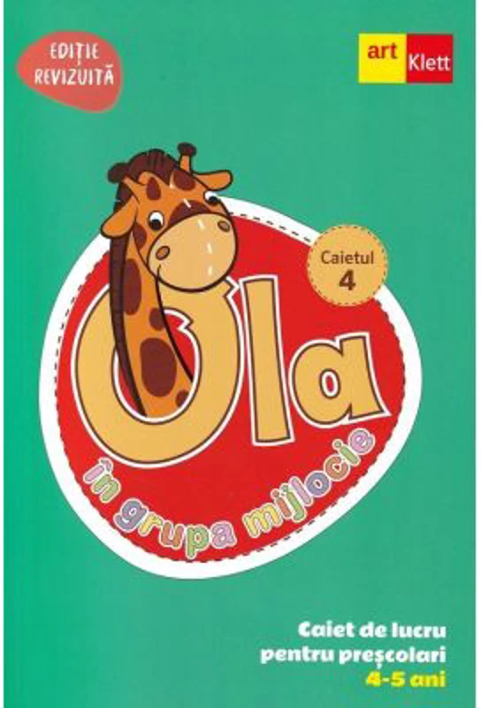 Ola in grupa mijlocie 4-5 ani. Caiet de lucru pentru prescolari. Caietul 4