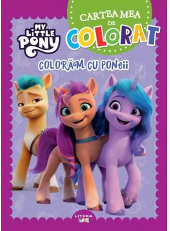 My Little Pony. Cartea mea de colorat. Coloram cu poneii