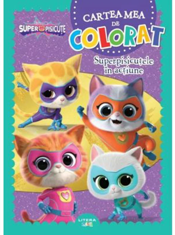 Disney. Superpisicute. Cartea mea de colorat. Superpisicutele in actiune