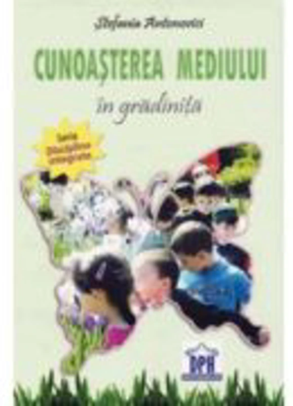 Cunoasterea Mediului in Gradinita - Stefania Antonovici