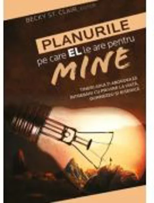 Planurile pe care EL le are pentru mine