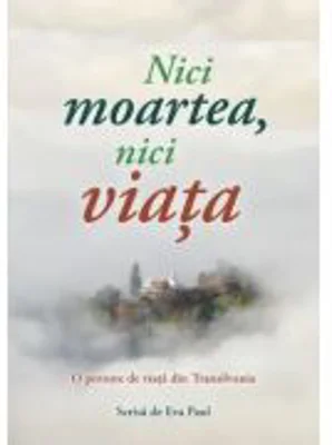 Nici moartea, nici viata - Eva Paul