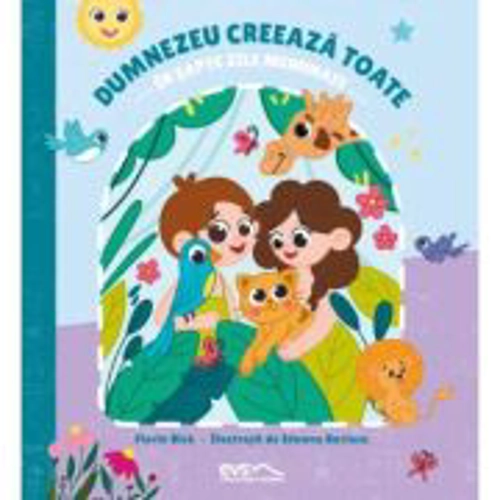 Dumnezeu creeaza toate in sapte zile minunate