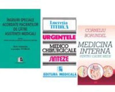 Pachet Medicina interna pentru cadre medii, Ingrijiri speciale si Urgentele medico-chirurgicale ale asistentilor medicali - Corneliu Borundel, Lucreti