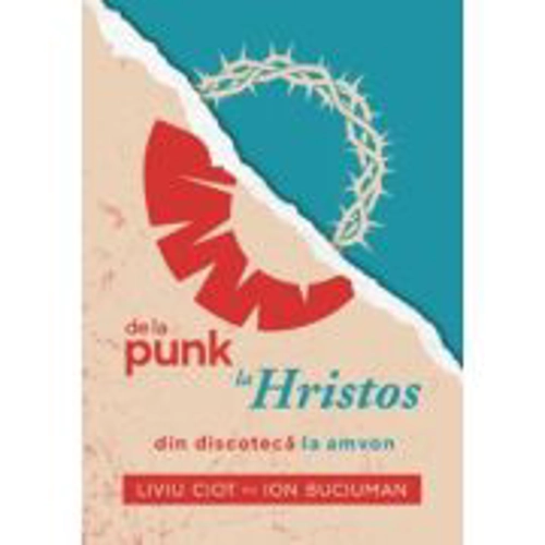 De la punk la Hristos