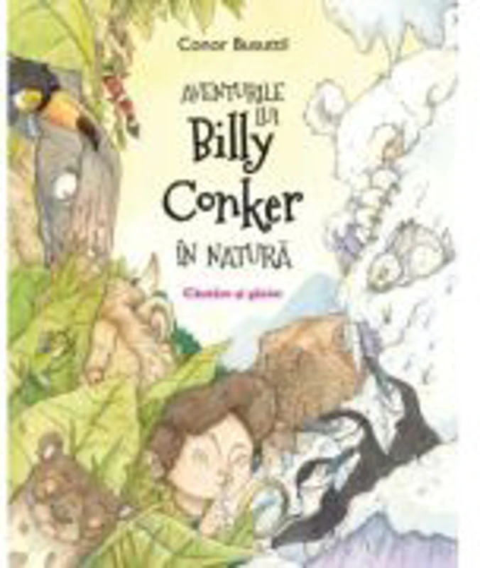 Aventurile lui Billy Conker in natura. Cautam si gasim