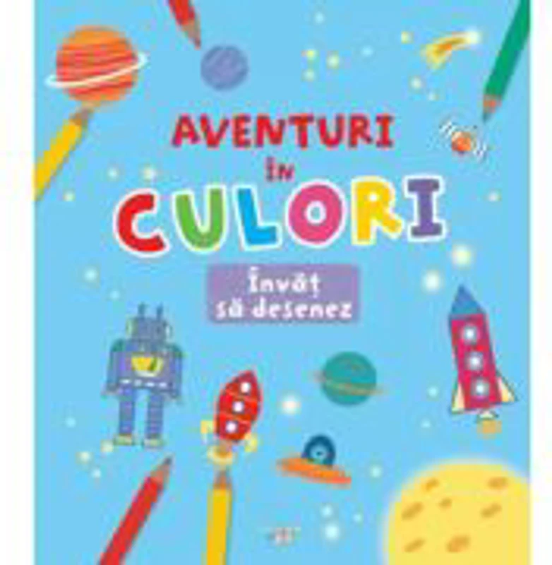 Aventuri in culori. Invat sa desenez