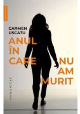 Anul in care nu am murit