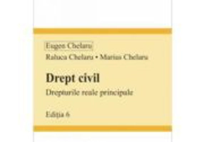 Drept civil. Drepturile reale principale. Editia 6