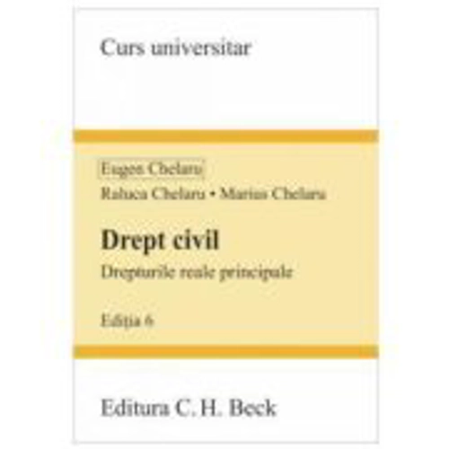 Drept civil. Drepturile reale principale. Editia 6