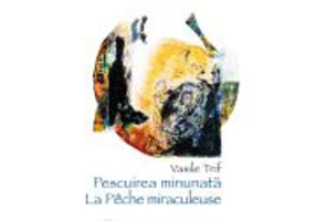 Pescuirea minunata / La Peche miraculeuse - Vasile Trif