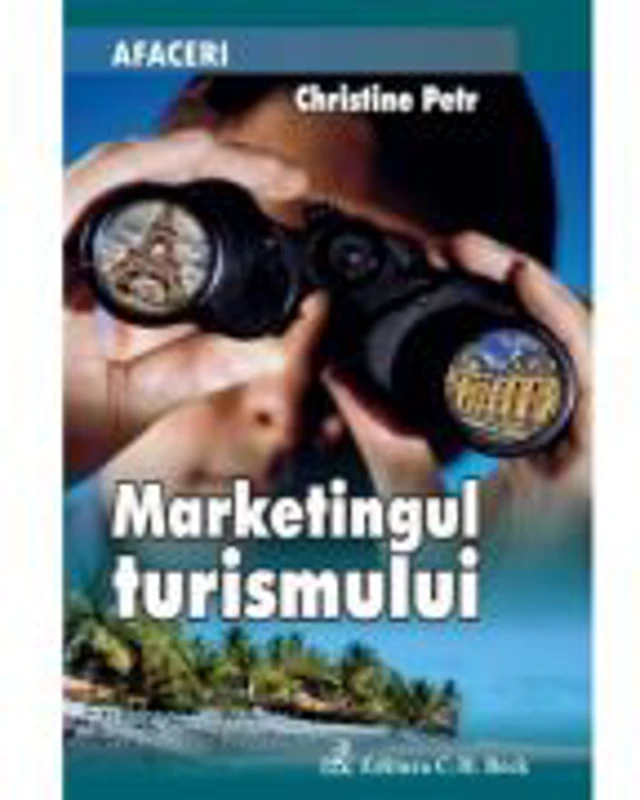 Marketingul turismului - Christine Petr-Le-Huerou