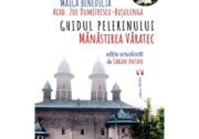 Ghidul Pelerinului. Manastirea Varatec - Zoe Dumitrescu-Busulenga