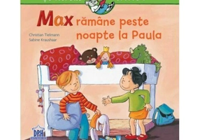 Max ramane peste noapte la Paula