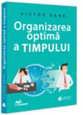 Organizarea optima a timpului - Victor Dank
