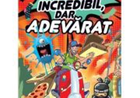 Incredibil, dar adevarat