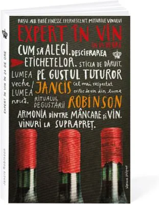 Expert in vin in 24 de ore. Colectia in vino veritas