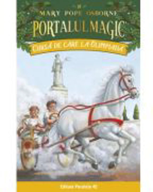 Cursa de care la Olimpiada. Portalul Magic nr. 16 - Mary Pope Osborne