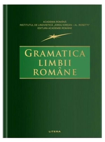 Gramatica limbii române - Hardcover - Academia Română, Institutul de Lingvistică „Iorgu Iordan-Al. Rosseti” - Litera