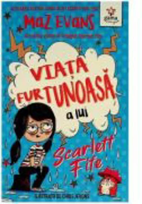 Viata furtunoasa a lui Scarlett Fife, volumul 3 - Maz Evans
